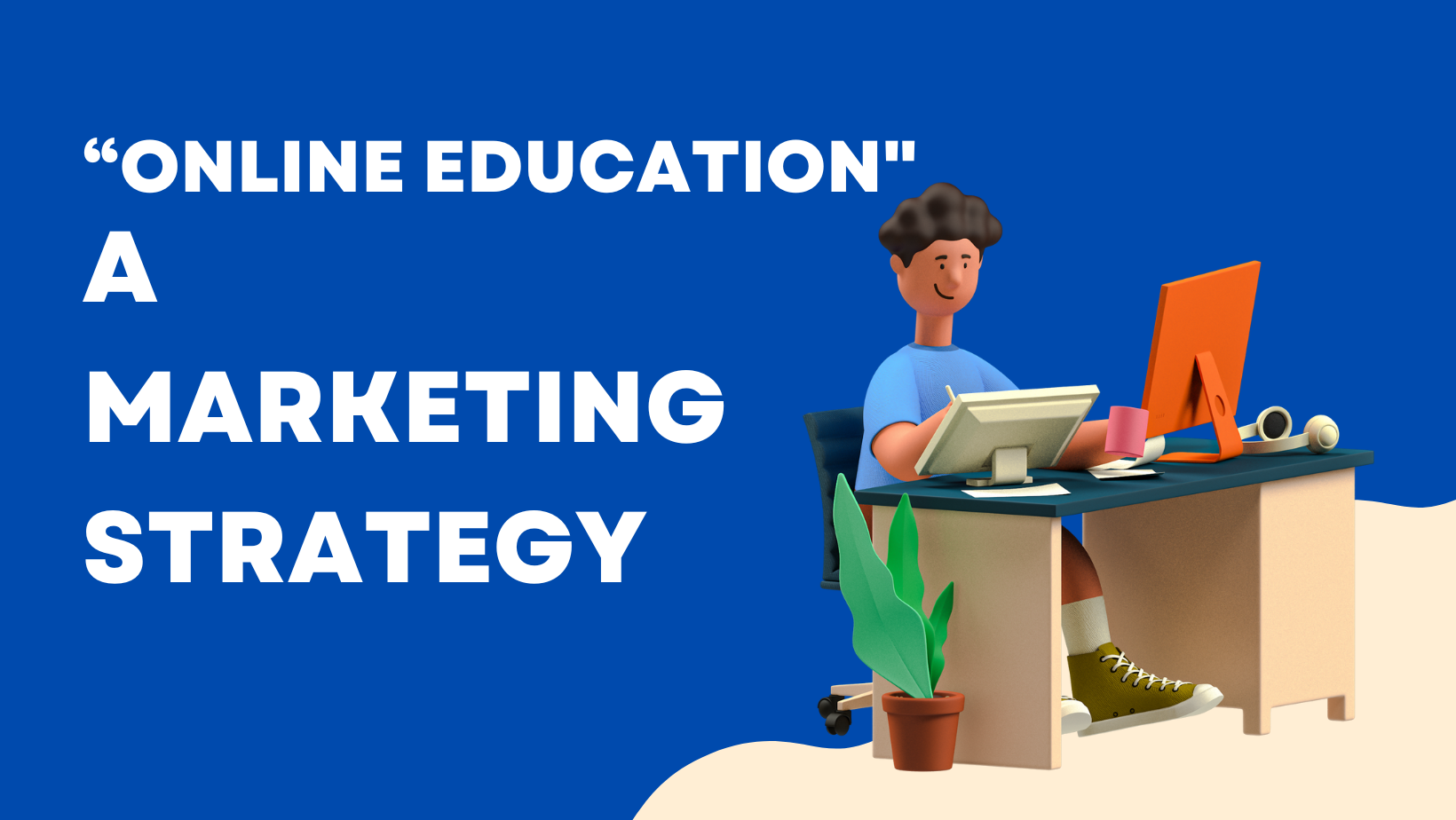 Online Education: A Marketing Strategy